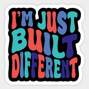 i'm juste built different Sticker